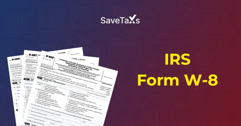A Comprehensive Guide to W-8 Form