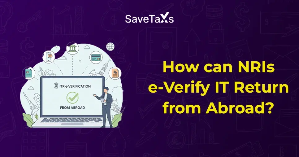 How NRIs can e-verify IT Return From Abroad?