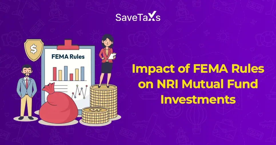 Impact of FEMA Rules on NRI Mutual Fund Investments