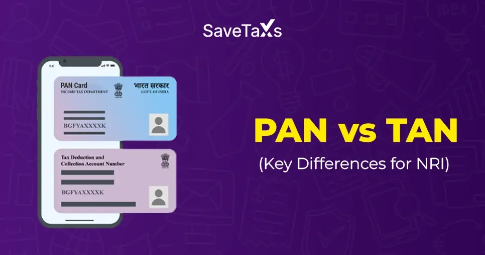PAN vs TAN: Key Difference You Should Know