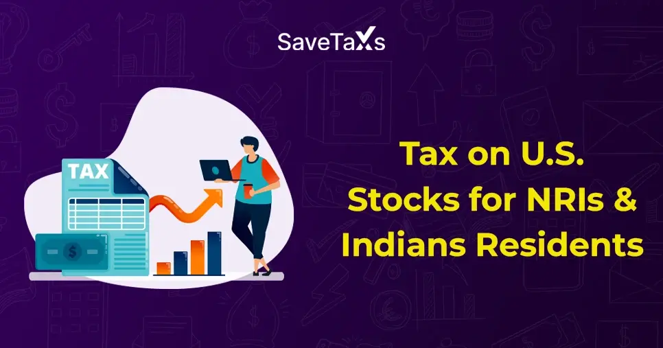 Tax Implications of Investing in US Stocks for NRIs and Indian Residents